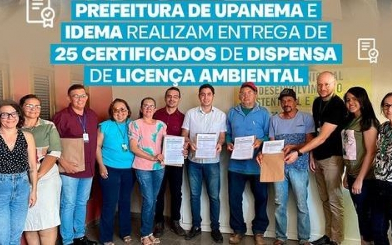 Prefeitura de Upanema e Idema realizam entrega de 25 certificados de Dispensa de Licença Ambiental