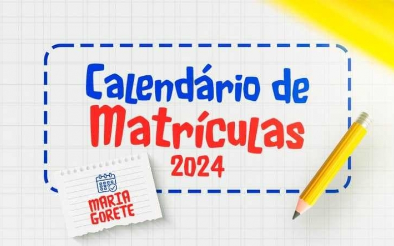 Confira o calendário de matrículas da Rede Pública Municipal de Ensino de Upanema para o ano letivo 2024