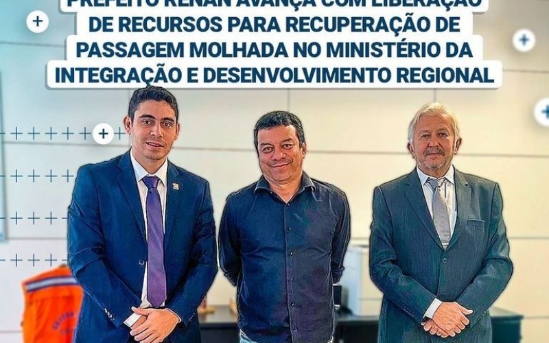 Prefeito Renan avança com liberação de recursos para recuperação de passagem molhada no Ministério da Integração e Desen