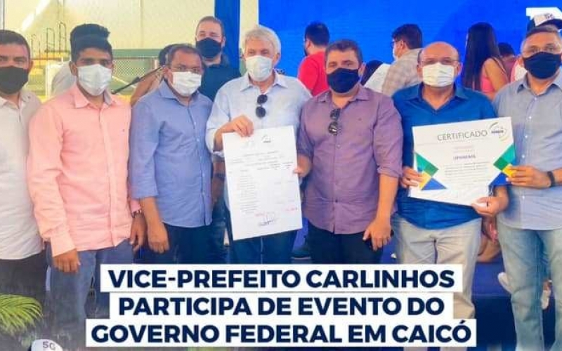 Vice-prefeito Carlinhos participa de evento do Governo Federal em Caicó