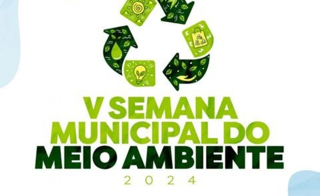 Programação da V Semana Municipal do Meio Ambiente 2024 será aberta nesta seg...