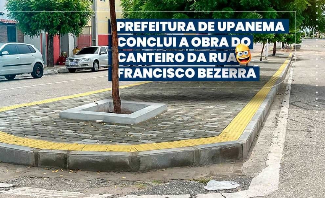 Prefeitura de Upanema conclui a obra do canteiro da Rua Francisco Bezerra