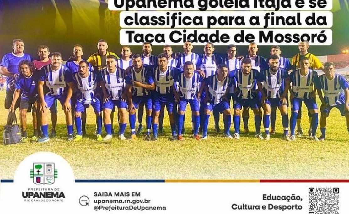 Upanema goleia Itajá e se classifica para a final da Taça Cidade de Mossoró