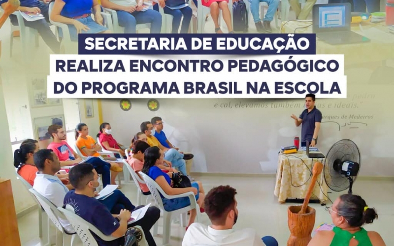 Secretaria de Educação realiza encontro pedagógico do Programa Brasil na Escola