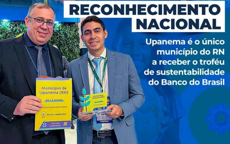 Upanema é o único município do RN a receber o troféu de sustentabilidade do Banco do Brasil