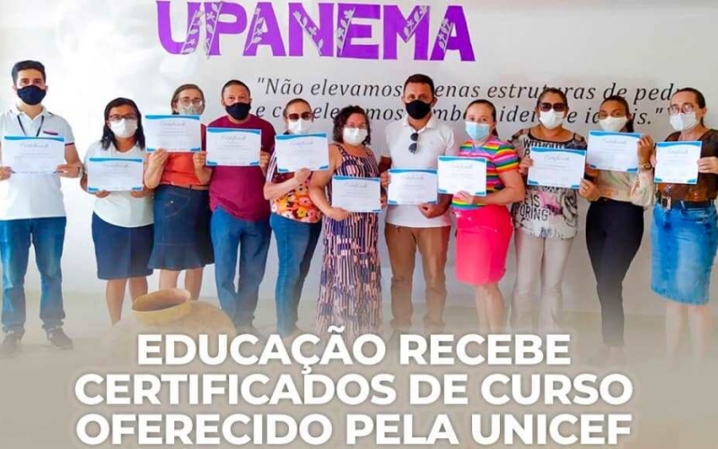 Educação recebe certificados de curso oferecido pela UNICEF e IPREDE