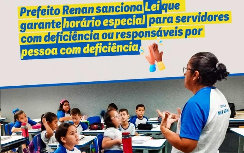 Prefeito Renan sanciona Lei que garante horário especial para servidores com deficiência ou responsáveis por pessoa com 