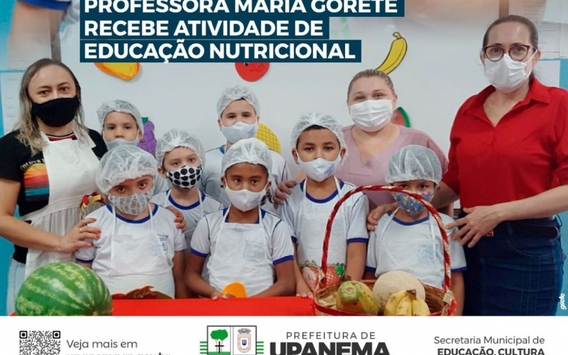 Escola Municipal Professora Maria Gorete recebe atividade de educação nutricional