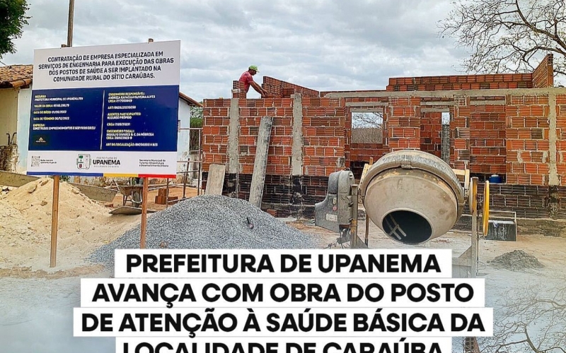 Prefeitura de Upanema avança com obra do Posto de Atenção à Saúde Básica da localidade de Caraúba