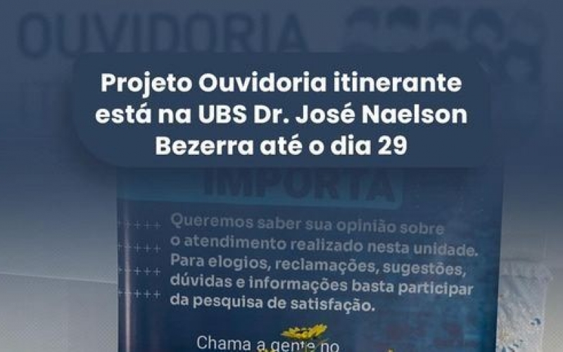 projeto Ouvidoria itinerante está instalado na UBS Dr. José Naelson Bezerra