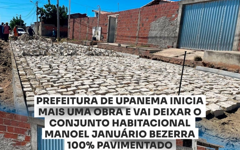 Prefeitura de Upanema inicia mais uma obra e vai deixar o Conjunto Habitacional Manoel Januário Bezerra 100% pavimentado