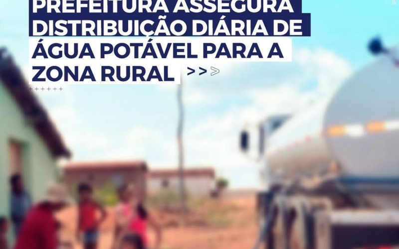 Prefeitura assegura distribuição diária de água potável para a zona rural; veja como solicitar o abastecimento.