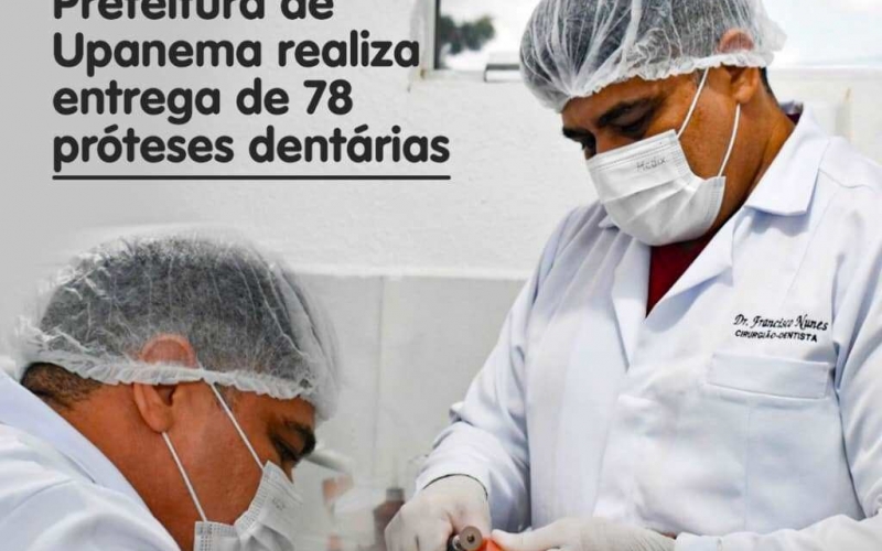 Prefeitura de Upanema realiza entrega de 78 próteses dentárias