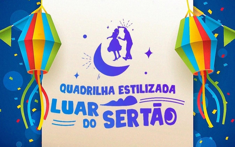Quadrilha estilizada Luar do Sertão abre inscrições